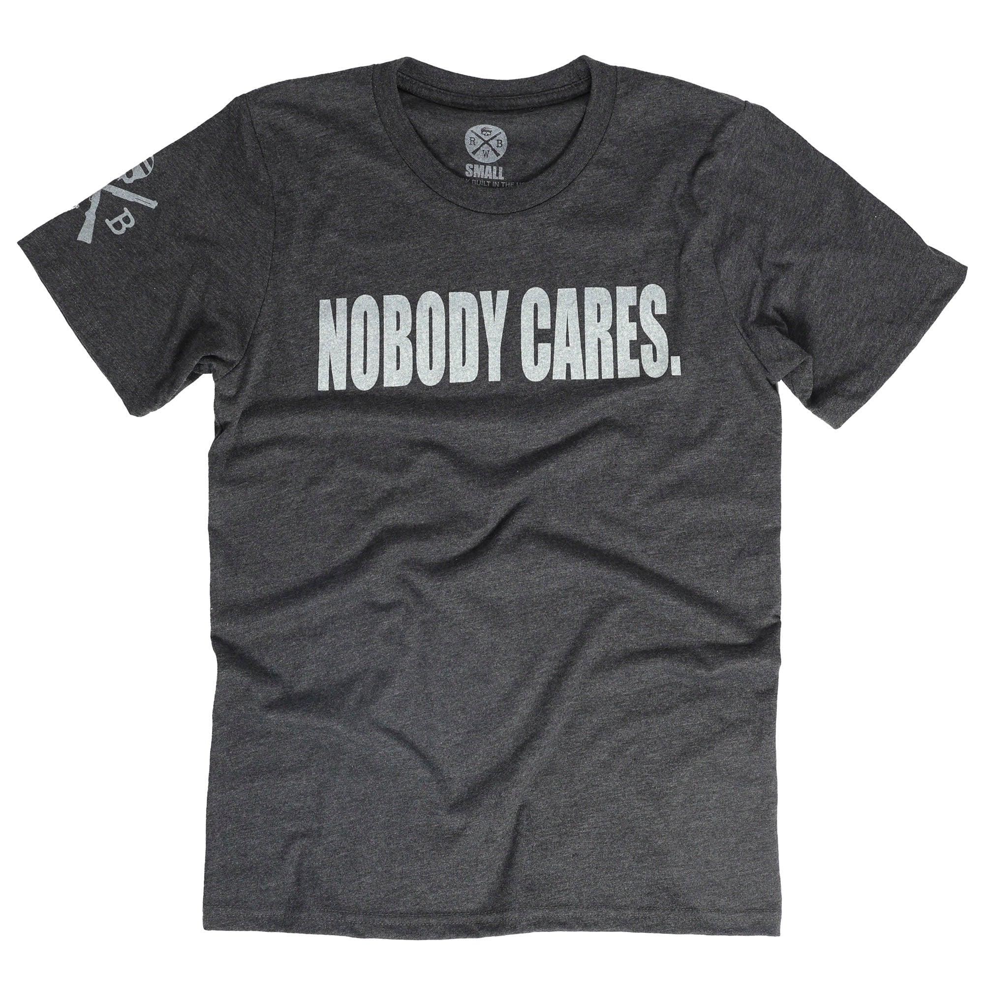 Men's Nobody Cares Patriotic American T-Shirt / Made in USA