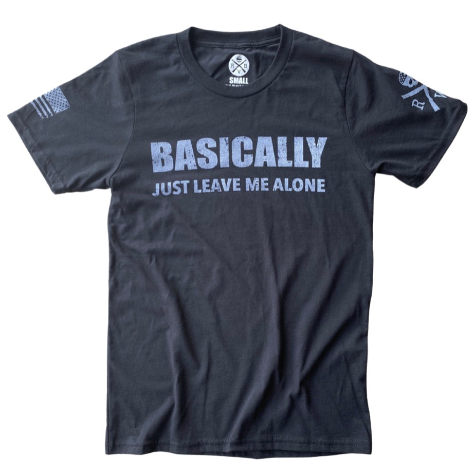 Men's American Made T-Shirt in Black
Front : Basically Just Leave Me Alone
Right Sleeve: American Flag